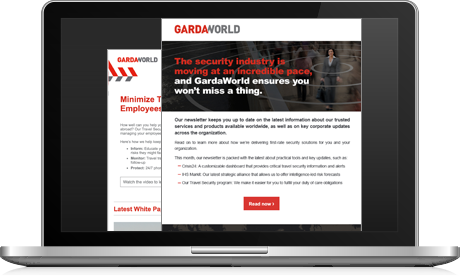 Registering for GardaWorld newsletters will allow you to: